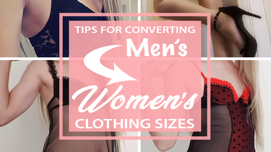 converting men's clothing size to women's lgbt gay transgender t-girl cross-dressers